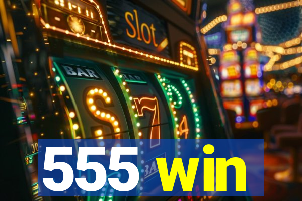 555 win